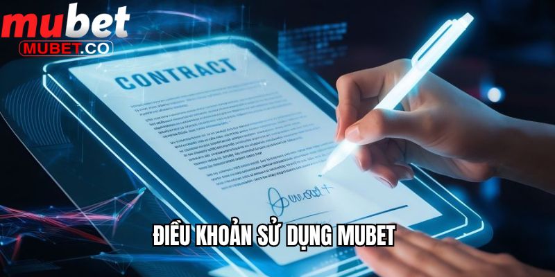Điều khoản sử dụng Mubet 