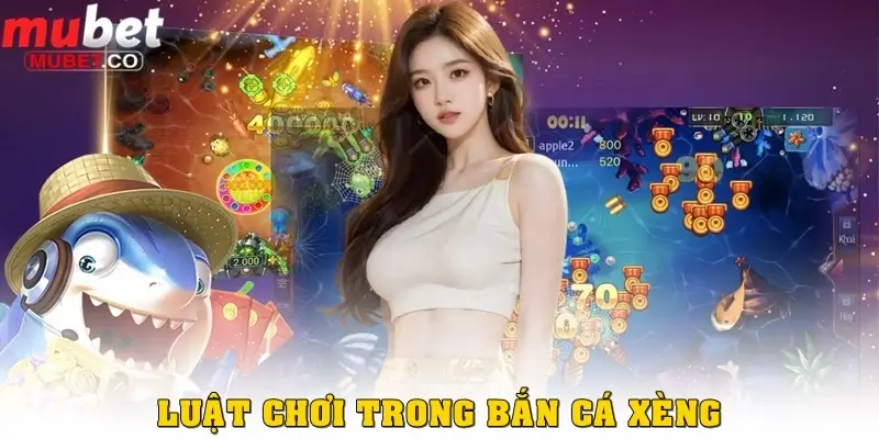 Luật chơi trong Bắn cá Xèng 