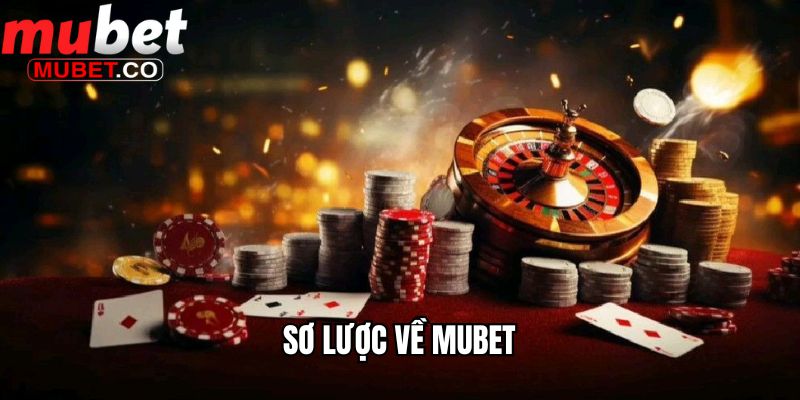 Sơ lược về Mubet