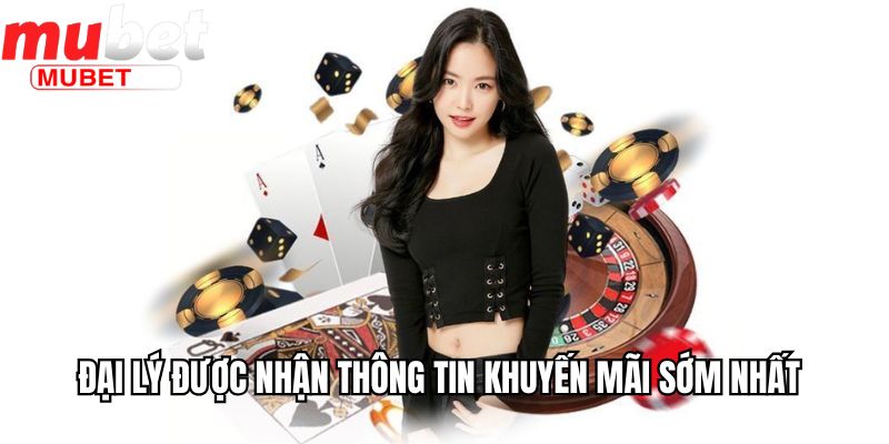 Đại lý được nhận thông tin khuyến mãi sớm nhất 